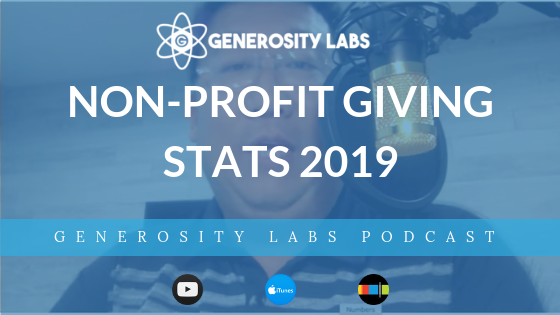 Generosity Labs Podcast // Non-Profit Giving Stats 2019